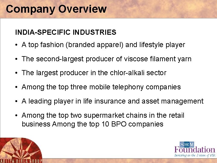 Company Overview INDIA-SPECIFIC INDUSTRIES • A top fashion (branded apparel) and lifestyle player •