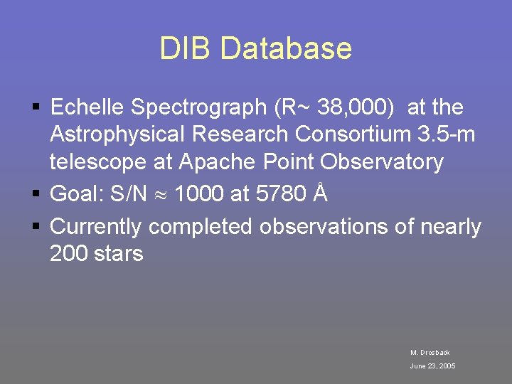 DIB Database § Echelle Spectrograph (R~ 38, 000) at the Astrophysical Research Consortium 3.