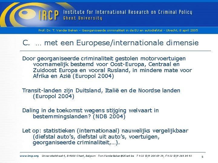 Prof. Dr. T. Vander Beken – Georganiseerde criminaliteit in de EU en autodiefstal -