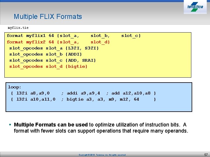 Multiple FLIX Formats myflix. tie format myflix 1 64 {slot_a, slot_b, format myflix 2