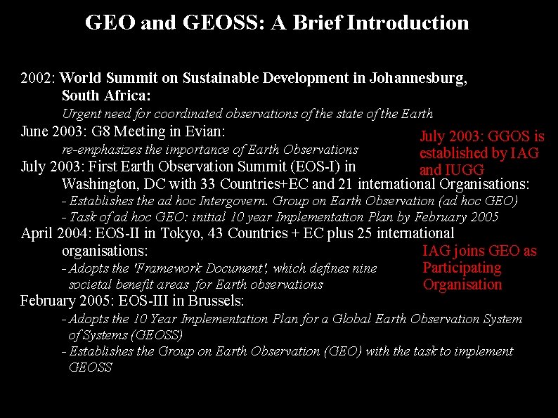 GEO and GEOSS: A Brief Introduction 2002: World Summit on Sustainable Development in Johannesburg,