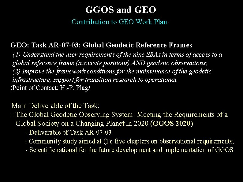 GGOS and GEO Contribution to GEO Work Plan • GEO: Task AR-07 -03: Global
