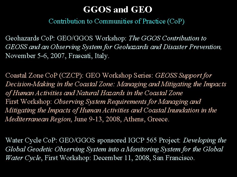 GGOS and GEO Contribution to Communities of Practice (Co. P) Geohazards Co. P: GEO/GGOS