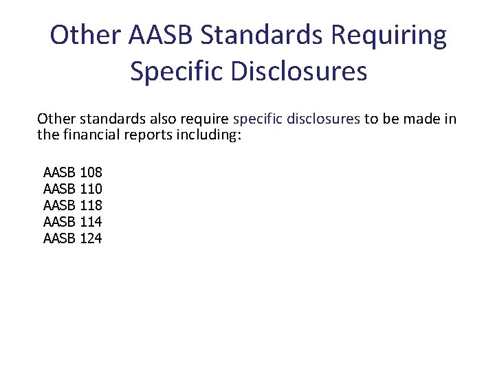 Other AASB Standards Requiring Specific Disclosures Other standards also require specific disclosures to be