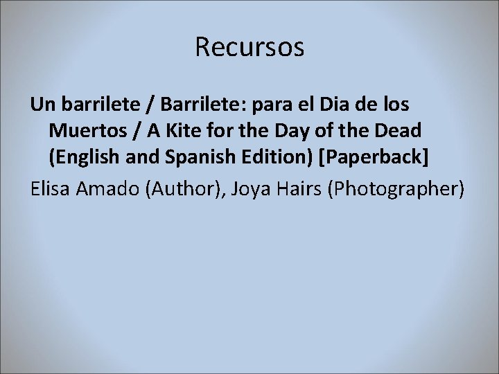 Recursos Un barrilete / Barrilete: para el Dia de los Muertos / A Kite