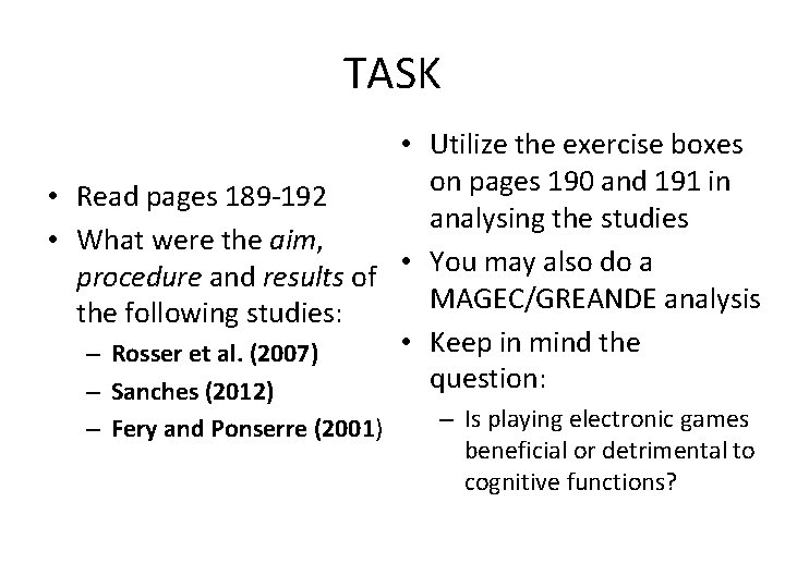 TASK • Utilize the exercise boxes on pages 190 and 191 in • Read