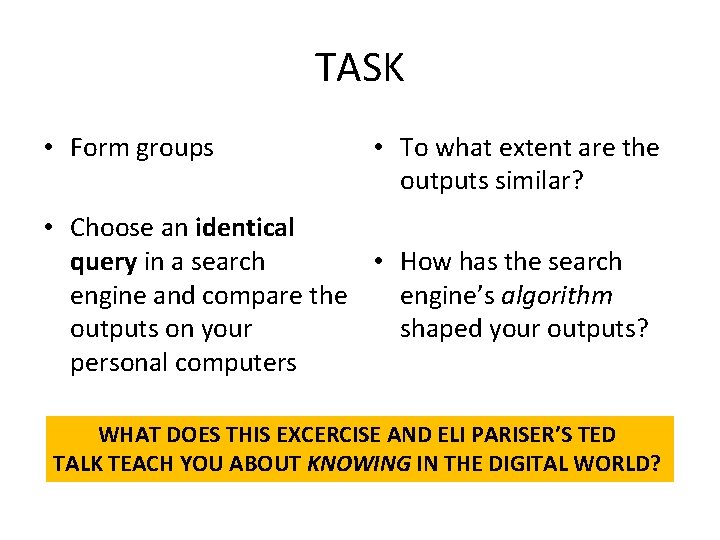TASK • Form groups • To what extent are the outputs similar? • Choose