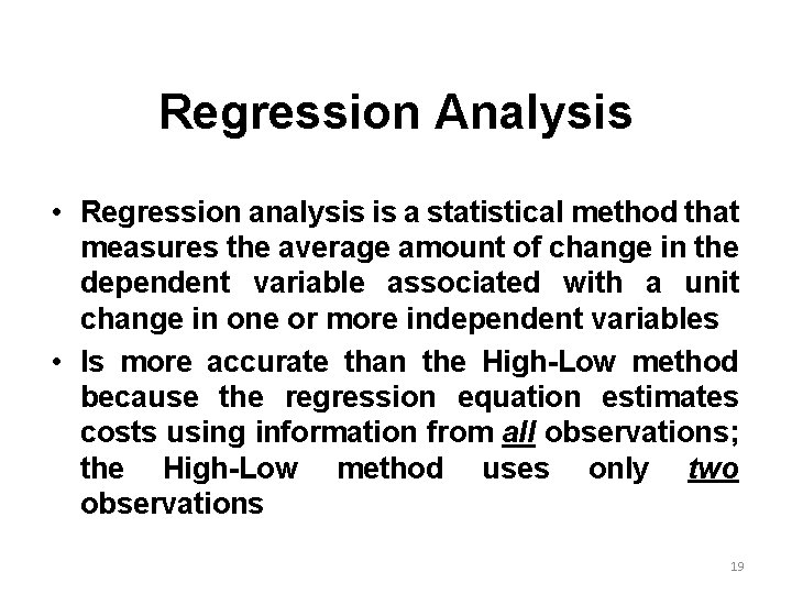 Regression Analysis • Regression analysis is a statistical method that measures the average amount
