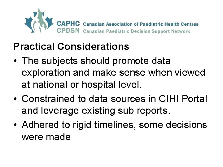 Practical Considerations • The subjects should promote data exploration and make sense when viewed