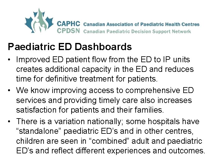 Paediatric ED Dashboards • Improved ED patient flow from the ED to IP units