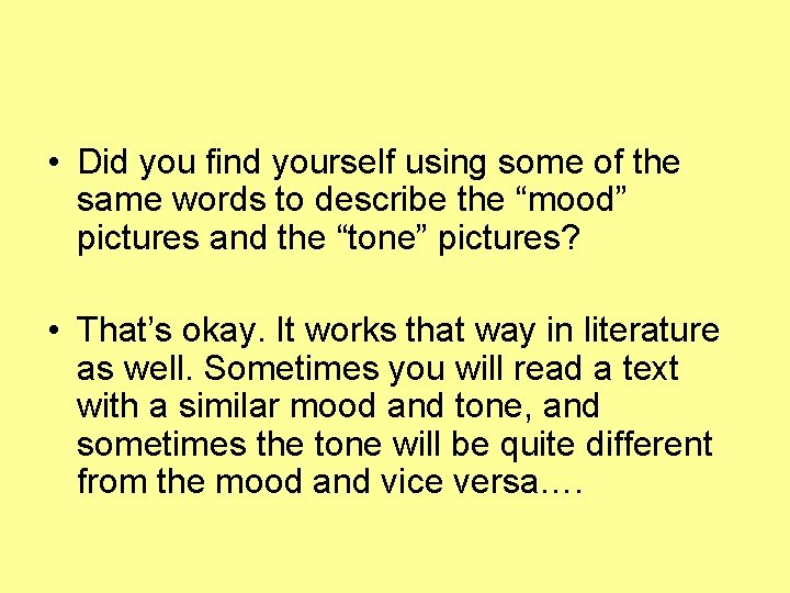  • Did you find yourself using some of the same words to describe