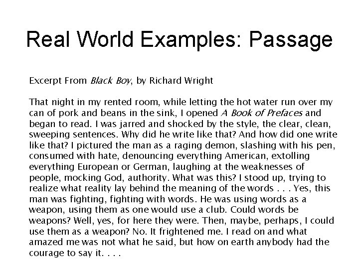 Real World Examples: Passage Excerpt From Black Boy, by Richard Wright That night in