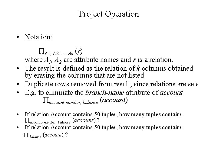 Project Operation • Notation: A 1, A 2, …, Ak (r) where A 1,