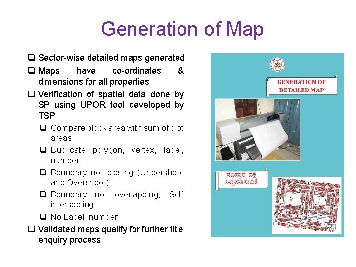 Generation of Map q Sector-wise detailed maps generated q Maps have co-ordinates & dimensions