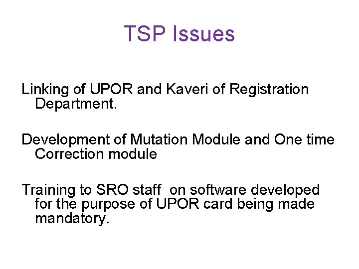 TSP Issues Linking of UPOR and Kaveri of Registration Department. Development of Mutation Module