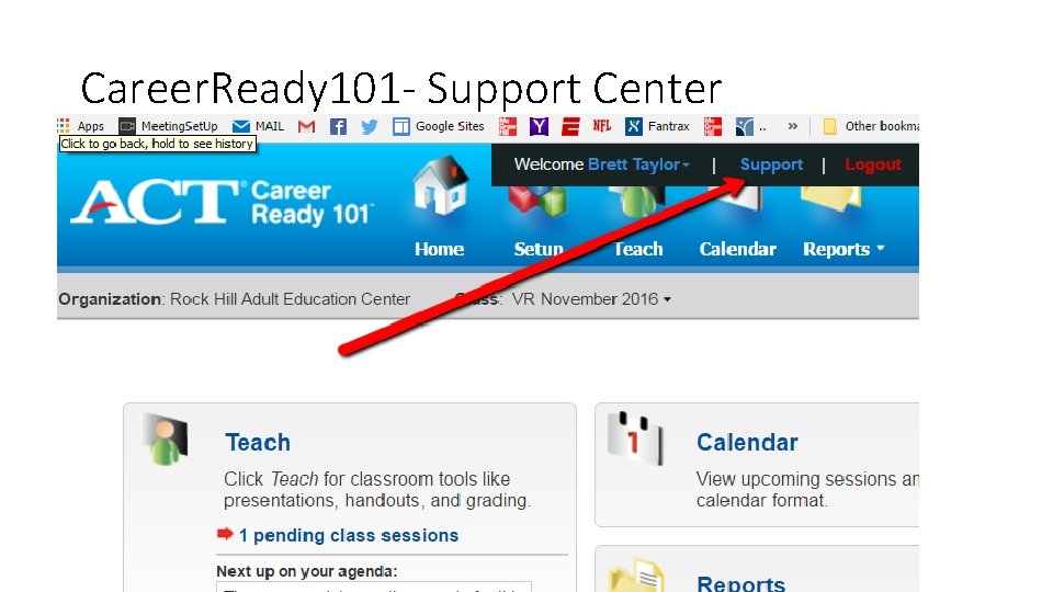 Career. Ready 101 - Support Center • How do you use it? 