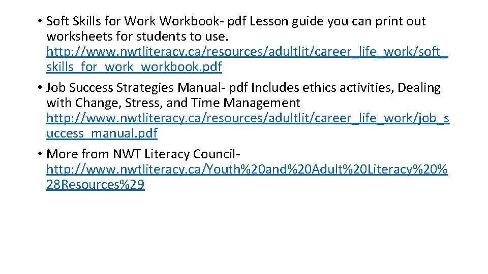  • Soft Skills for Workbook- pdf Lesson guide you can print out worksheets