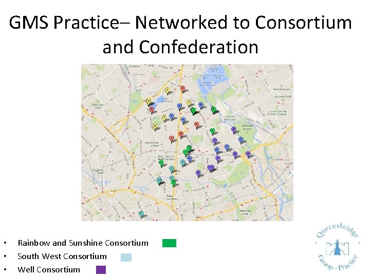 GMS Practice– Networked to Consortium and Confederation • • • Rainbow and Sunshine Consortium