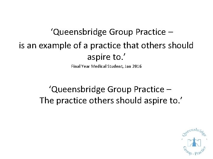  ‘Queensbridge Group Practice – is an example of a practice that others should