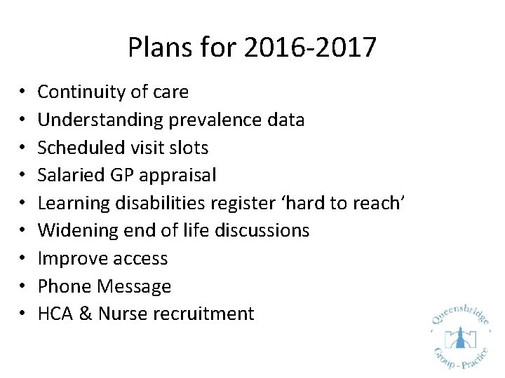 Plans for 2016 -2017 • • • Continuity of care Understanding prevalence data Scheduled