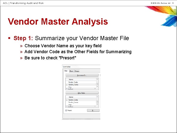 ACL | Transforming Audit and Risk Vendor Master Analysis § Step 1: Summarize your