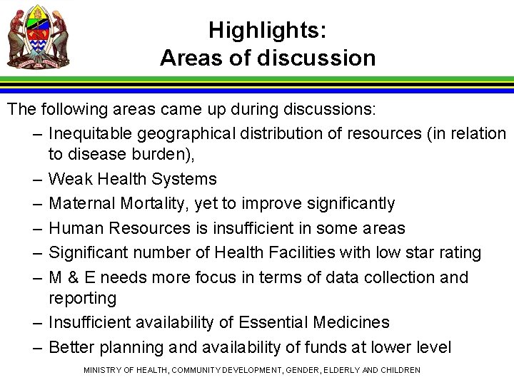 Highlights: Areas of discussion The following areas came up during discussions: – Inequitable geographical