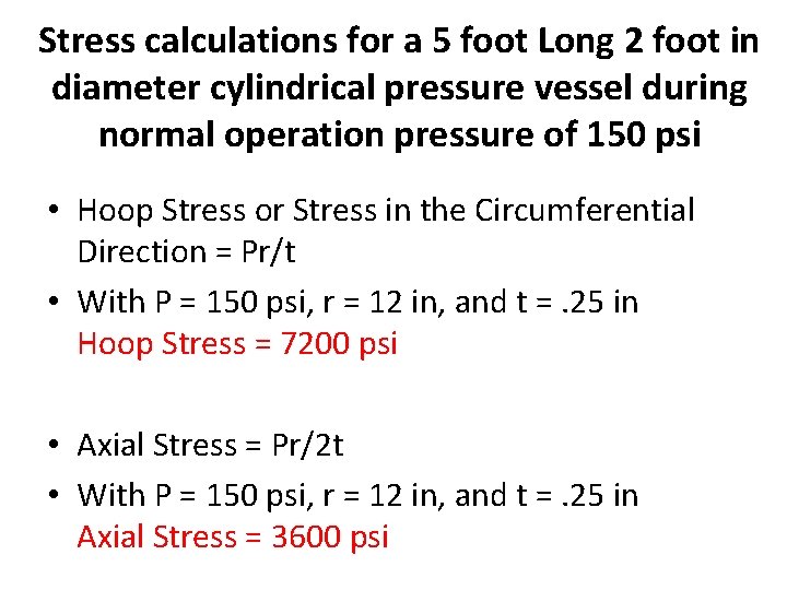 Stress calculations for a 5 foot Long 2 foot in diameter cylindrical pressure vessel