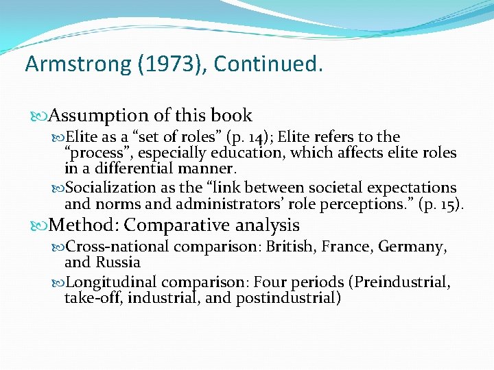 Armstrong (1973), Continued. Assumption of this book Elite as a “set of roles” (p.