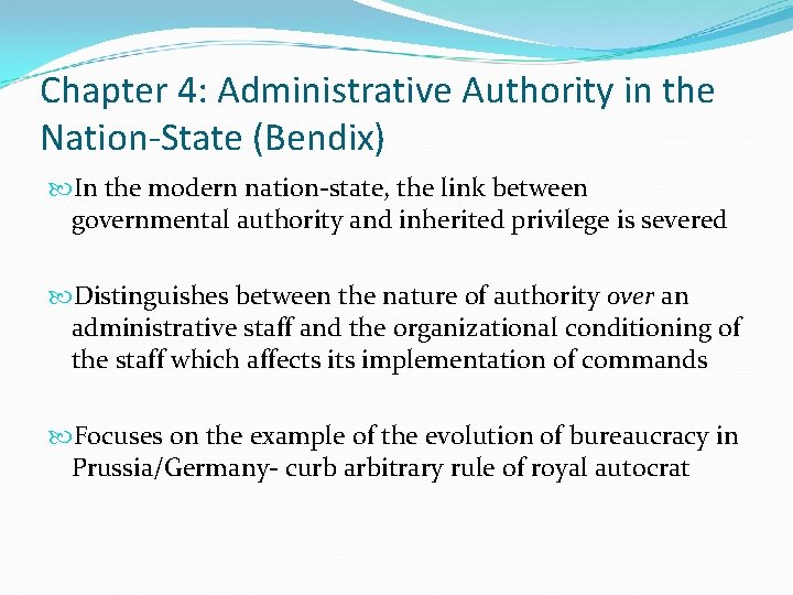 Chapter 4: Administrative Authority in the Nation-State (Bendix) In the modern nation-state, the link