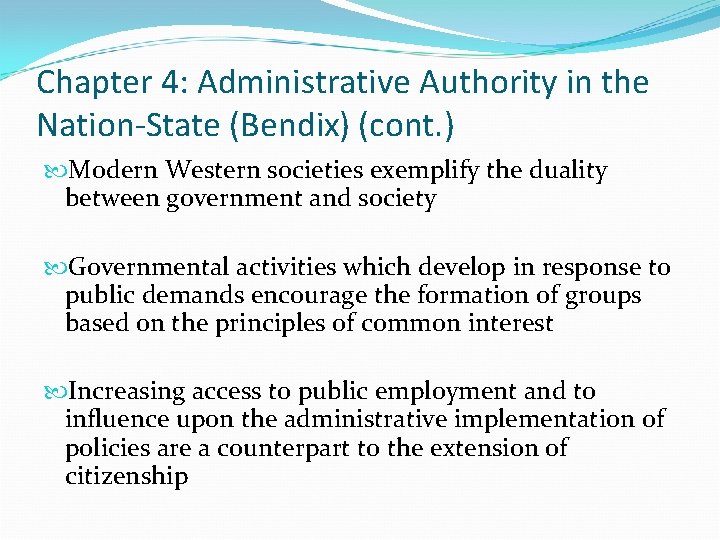 Chapter 4: Administrative Authority in the Nation-State (Bendix) (cont. ) Modern Western societies exemplify