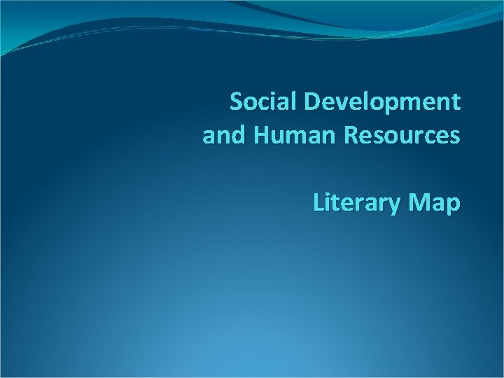 Social Development and Human Resources Literary Map 