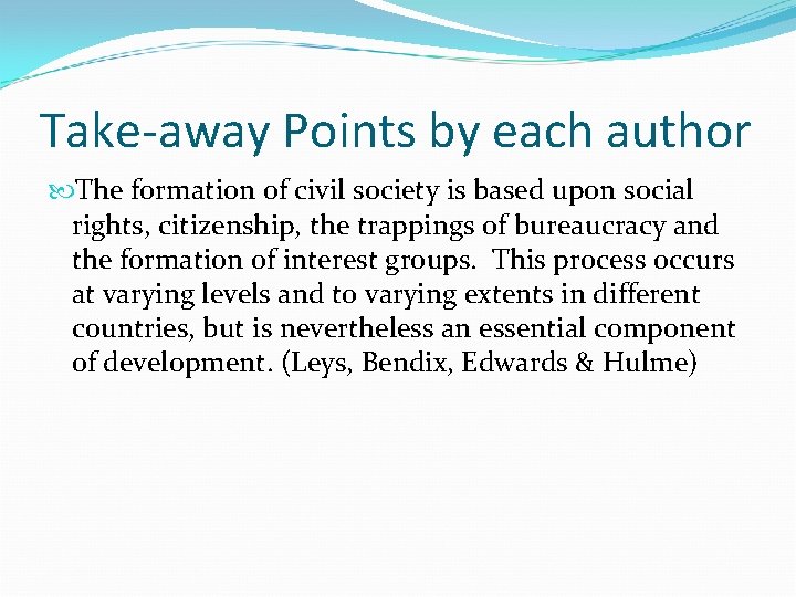 Take-away Points by each author The formation of civil society is based upon social