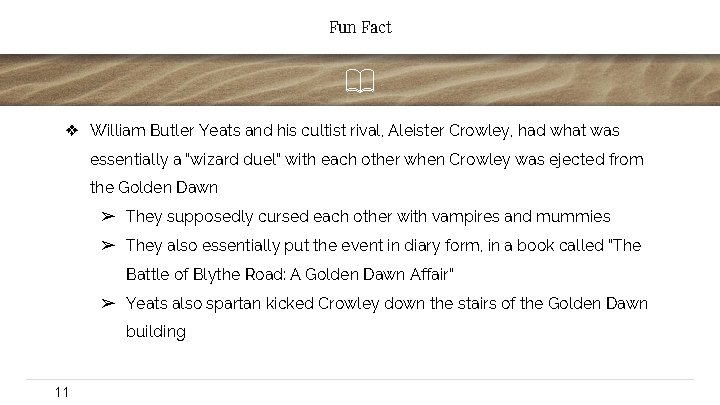 Fun Fact ❖ William Butler Yeats and his cultist rival, Aleister Crowley, had what
