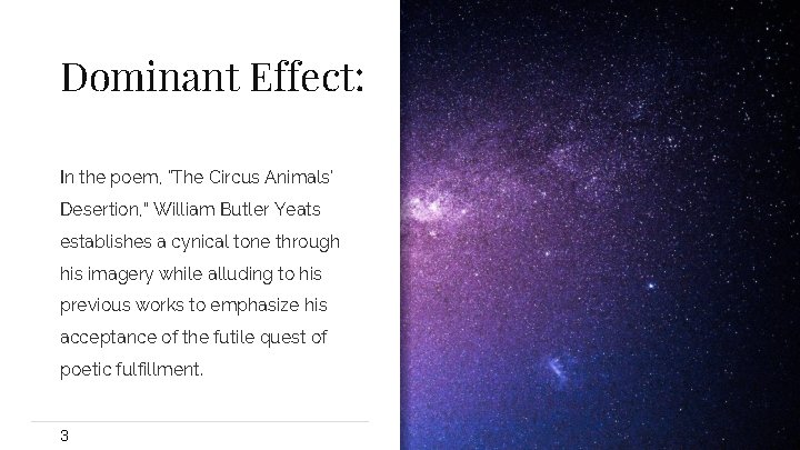 Dominant Effect: In the poem, "The Circus Animals' Desertion, ” William Butler Yeats establishes