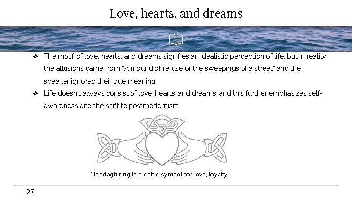 Love, hearts, and dreams ❖ The motif of love, hearts, and dreams signifies an