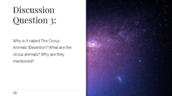 Discussion Question 3: Why is it called The Circus Animals’ Desertion? What are the