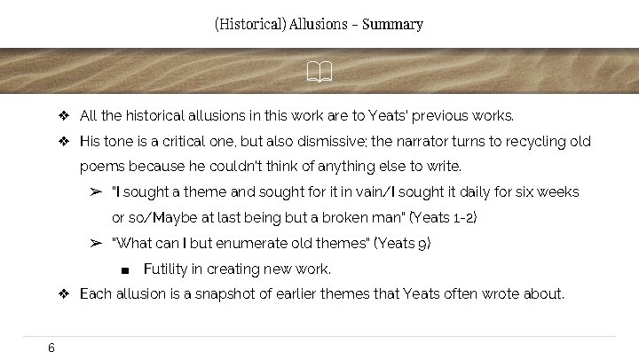 (Historical) Allusions - Summary ❖ All the historical allusions in this work are to