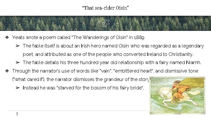 “That sea-rider Oisin” ❖ Yeats wrote a poem called “The Wanderings of Oisin” in