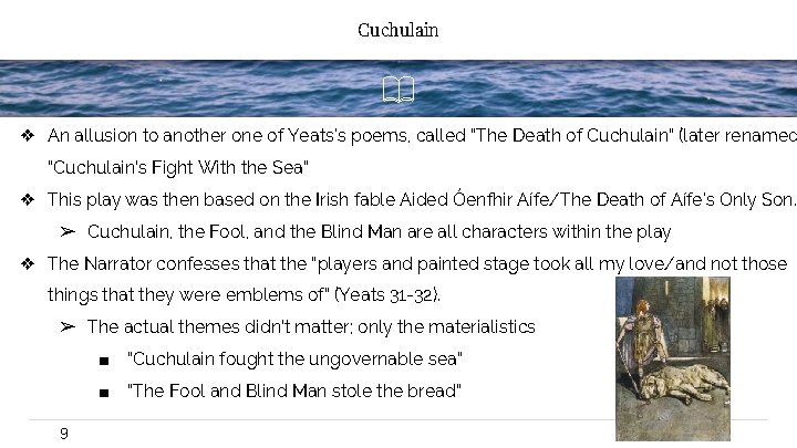 Cuchulain ❖ An allusion to another one of Yeats's poems, called “The Death of