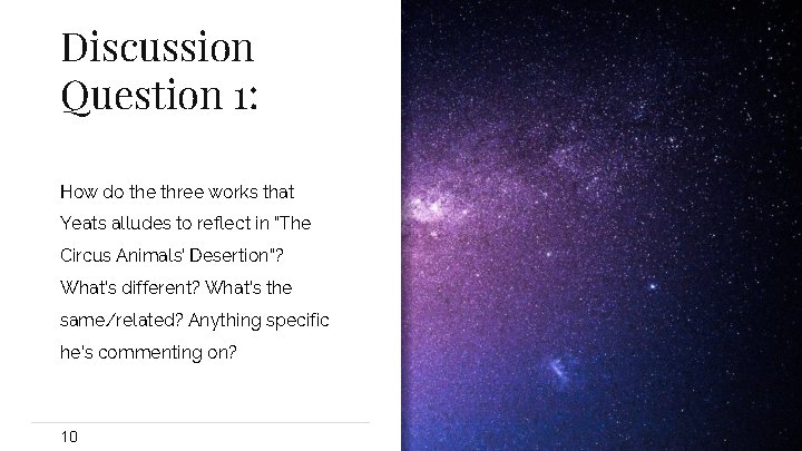 Discussion Question 1: How do the three works that Yeats alludes to reflect in