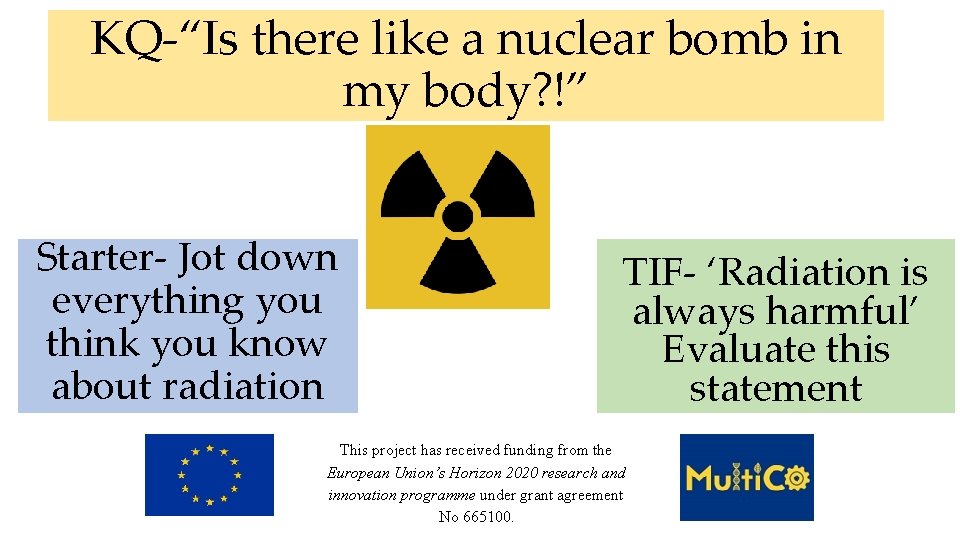 KQ-“Is there like a nuclear bomb in my body? !” Starter- Jot down everything