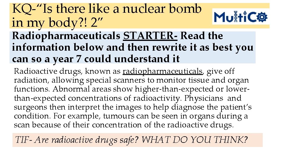 KQ-“Is there like a nuclear bomb in my body? ! 2” Radiopharmaceuticals STARTER- Read