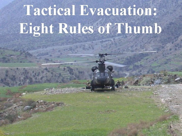 Tactical Evacuation: Eight Rules of Thumb 21 