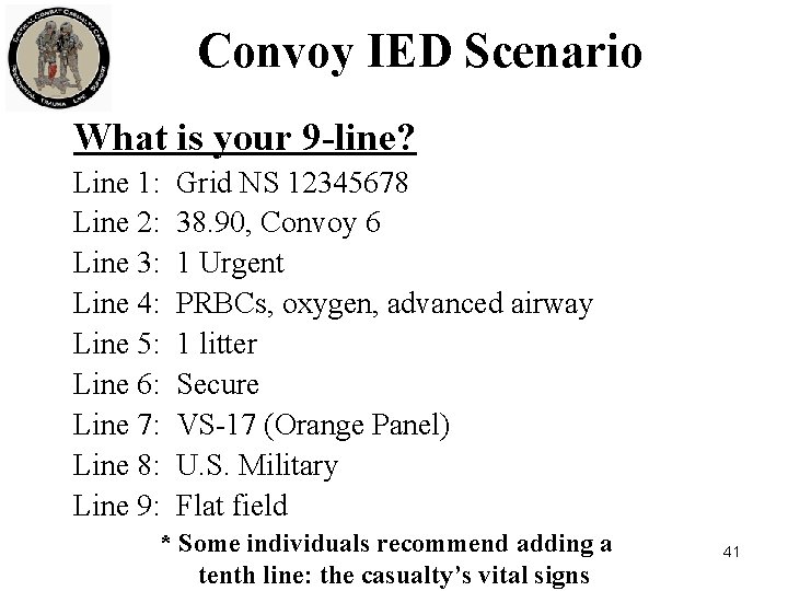 Convoy IED Scenario What is your 9 -line? Line 1: Line 2: Line 3: