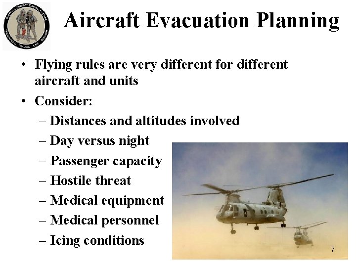 Aircraft Evacuation Planning • Flying rules are very different for different aircraft and units