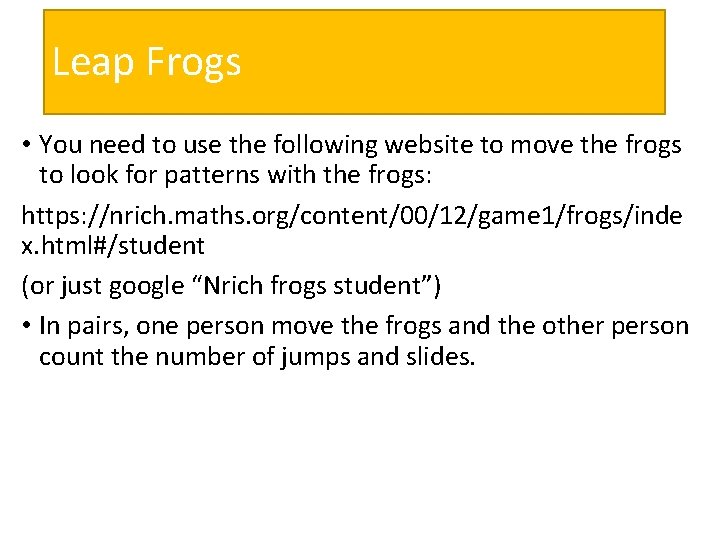 Leap Frogs • You need to use the following website to move the frogs