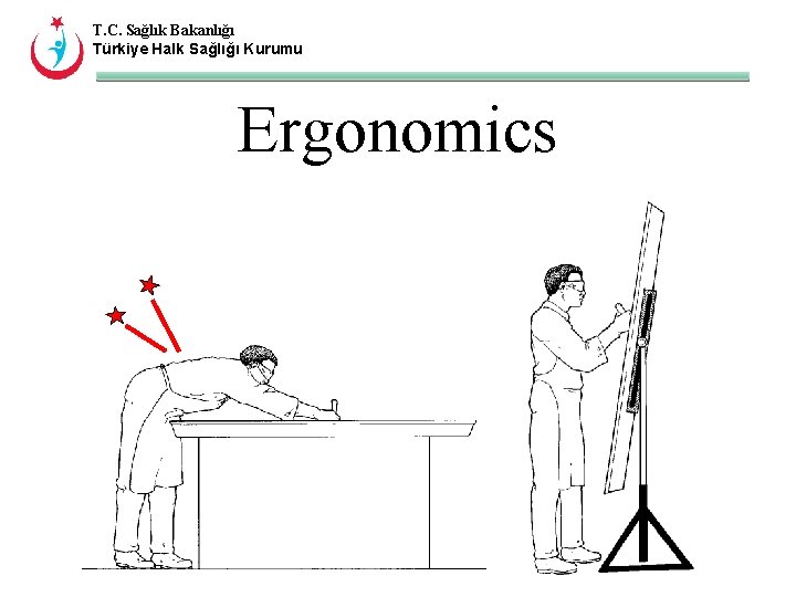 T. C. Sağlık Bakanlığı Türkiye Halk Sağlığı Kurumu Ergonomics 