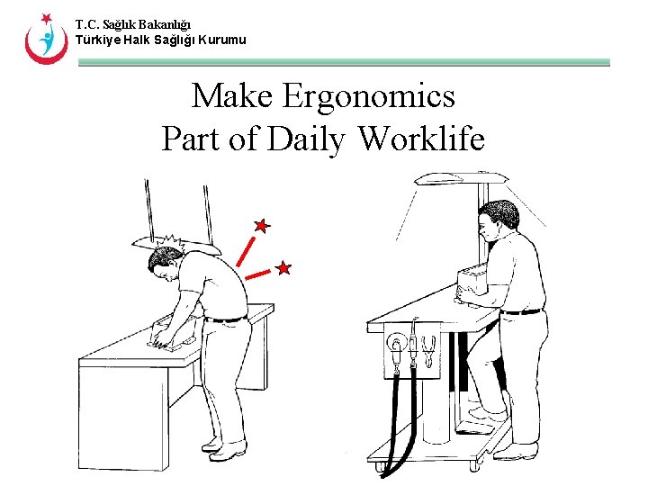 T. C. Sağlık Bakanlığı Türkiye Halk Sağlığı Kurumu Make Ergonomics Part of Daily Worklife