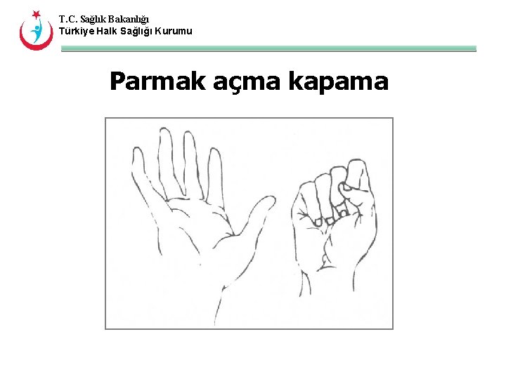 T. C. Sağlık Bakanlığı Türkiye Halk Sağlığı Kurumu Parmak açma kapama 