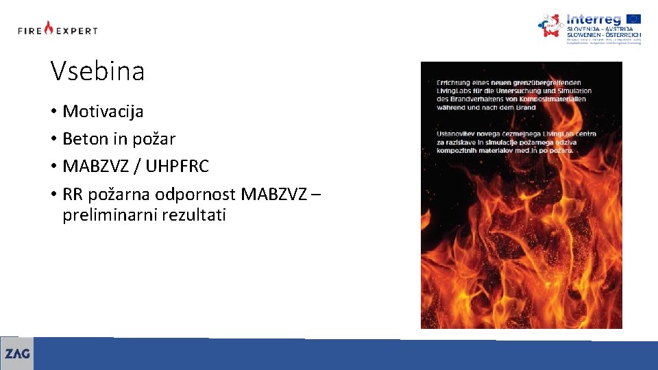 Vsebina • Motivacija • Beton in požar • MABZVZ / UHPFRC • RR požarna